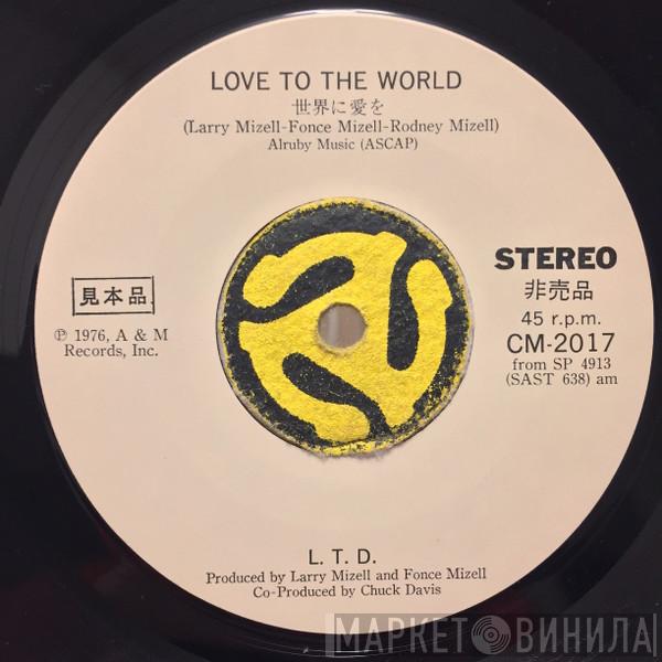  L.T.D.  - Love To The World / Get Your It Together