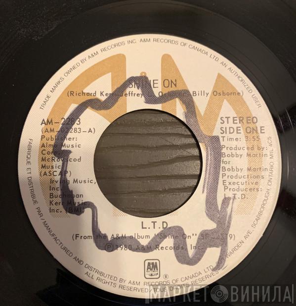  L.T.D.  - Shine On / Love Is What You Need