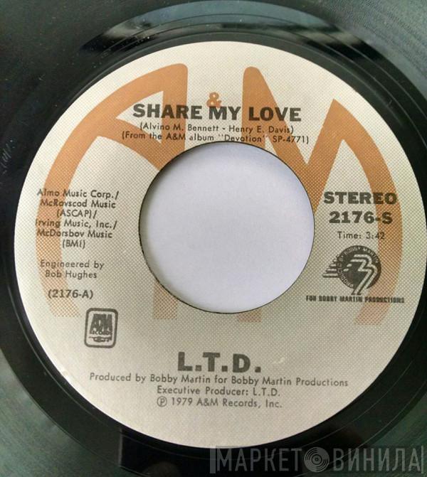 L.T.D. - Share My Love / Sometimes