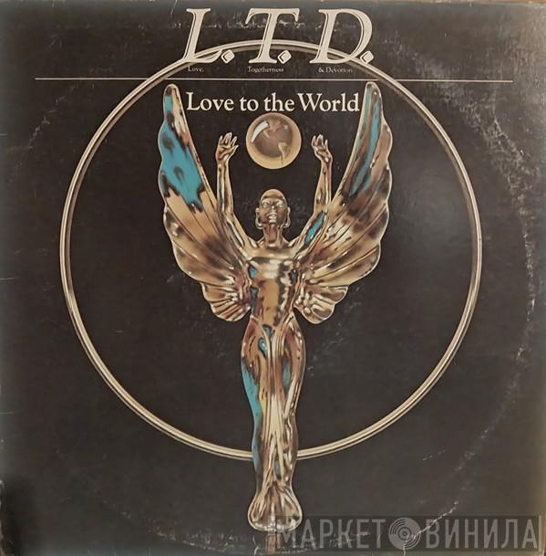  L.T.D.  - Love To The World