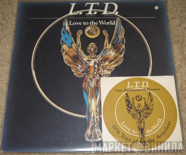  L.T.D.  - Love To The World