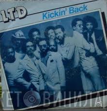  L.T.D.  - Kickin' Back