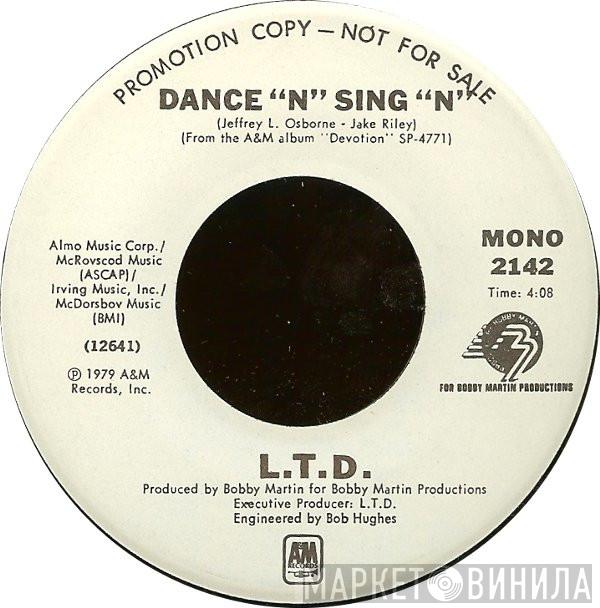 L.T.D. - Dance "N" Sing "N"