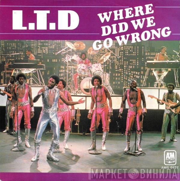  L.T.D.  - Where Did We Go Wrong