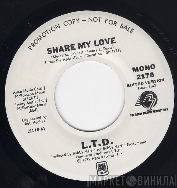  L.T.D.  - Share My Love