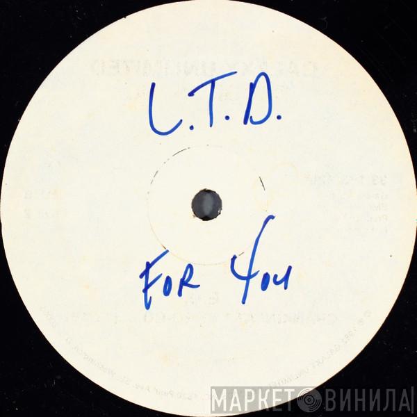 L.T.D.  - For You