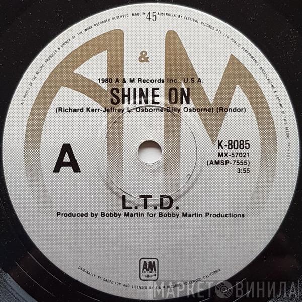  L.T.D.  - Shine On