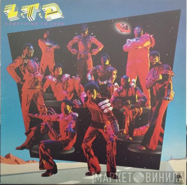  L.T.D.  - Something To Love