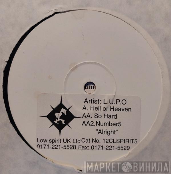 L.U.P.O., Number 5 - Hell Or Heaven / So Hard / Alright, Alright