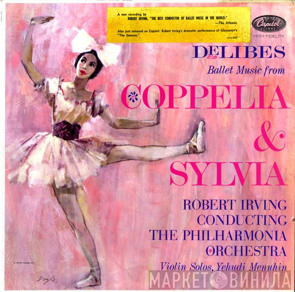 - Léo Delibes , Robert Irving  , Philharmonia Orchestra  Yehudi Menuhin  - Ballet Music From Coppelia & Sylvia