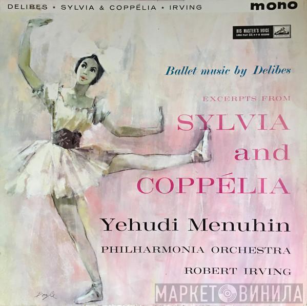 Léo Delibes, Yehudi Menuhin, Philharmonia Orchestra, Robert Irving  - Excerpts From Sylvia And Coppelia