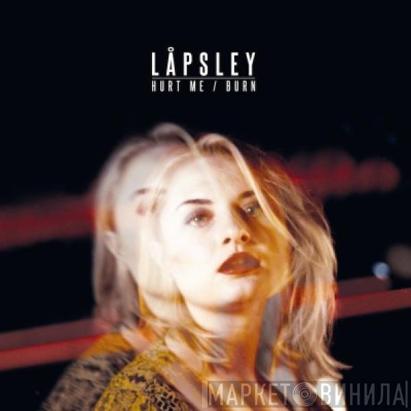 Låpsley - Hurt Me / Burn