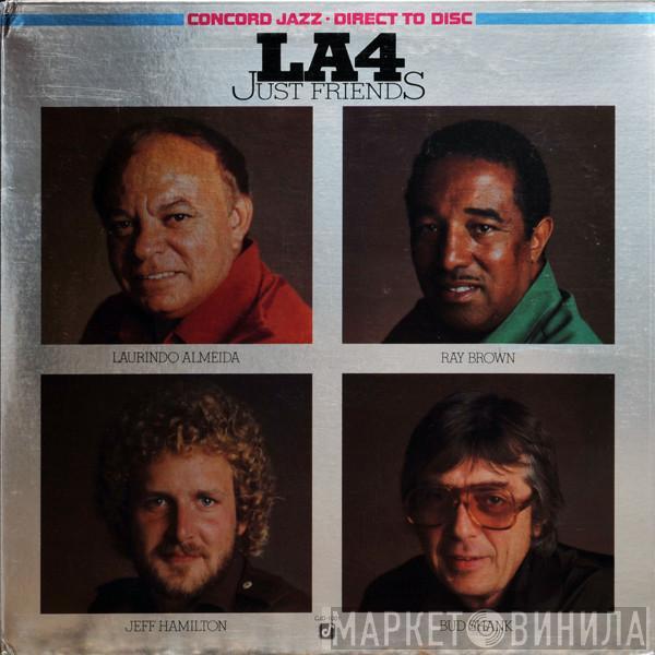  LA4  - Just Friends
