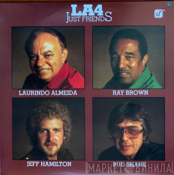 LA4 - Just Friends