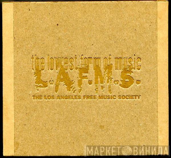  - LAFMS: The Lowest Form Of Music