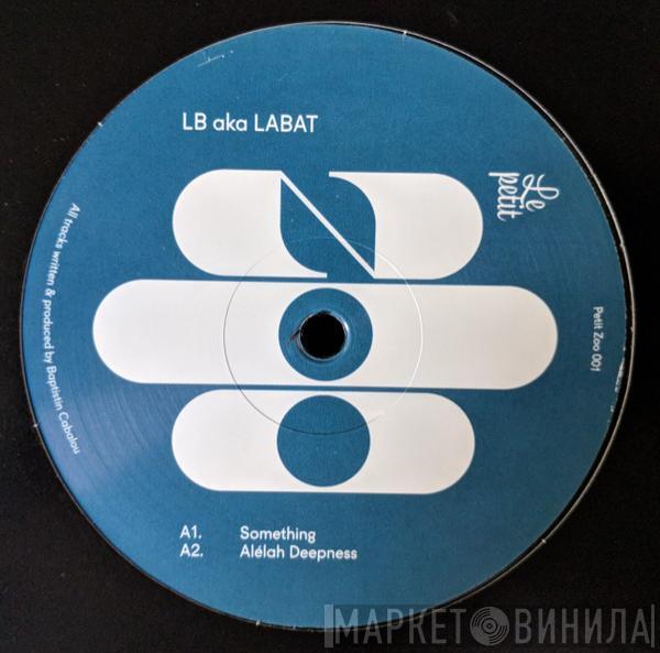 LB aka LABAT - No Money, No Honey