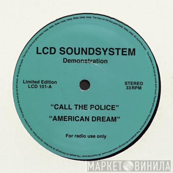  LCD Soundsystem  - Call The Police / American Dream