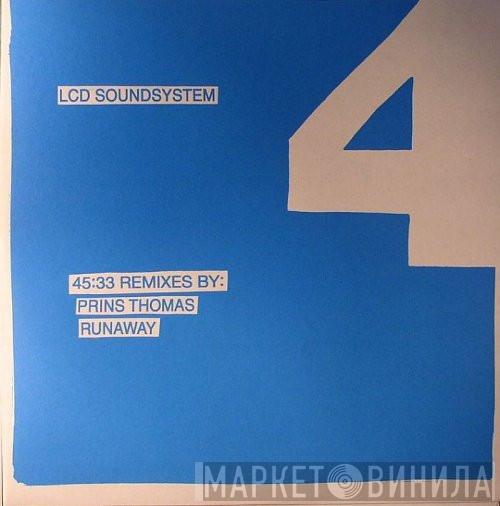  LCD Soundsystem  - 45:33 Remixes By: Prins Thomas, Runaway