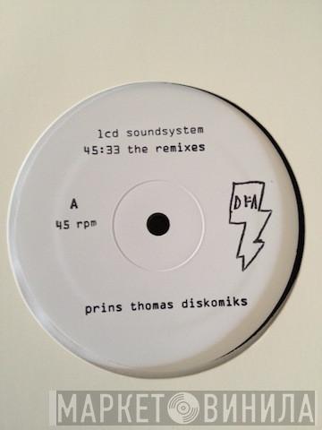  LCD Soundsystem  - 45:33 Remixes By: Prins Thomas, Runaway
