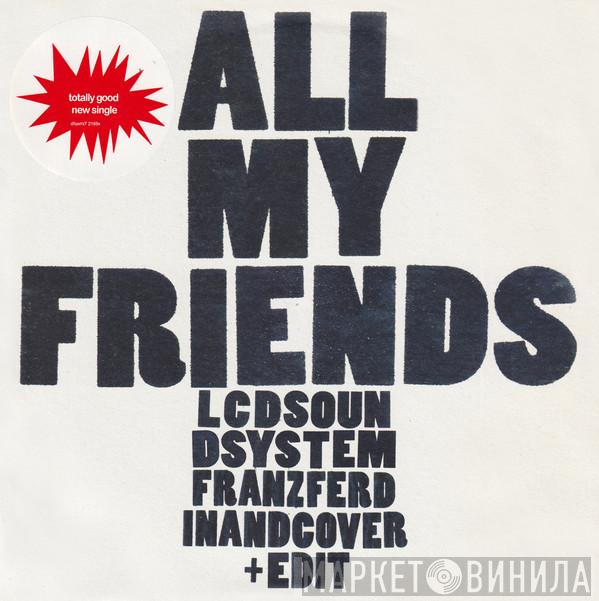  LCD Soundsystem  - All My Friends