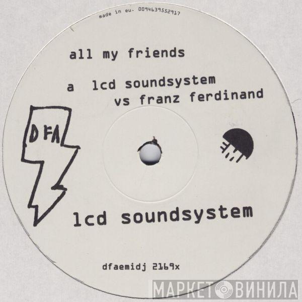  LCD Soundsystem  - All My Friends