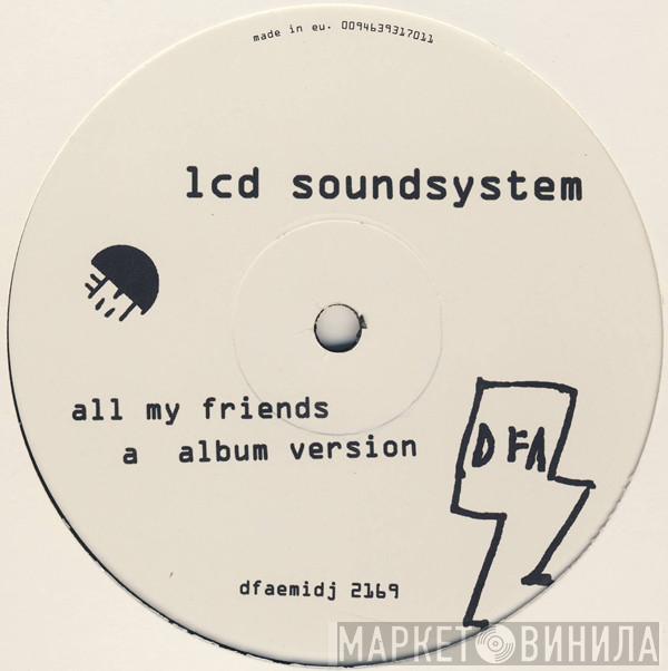  LCD Soundsystem  - All My Friends