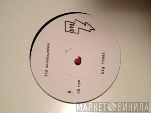  LCD Soundsystem  - Big Ideas