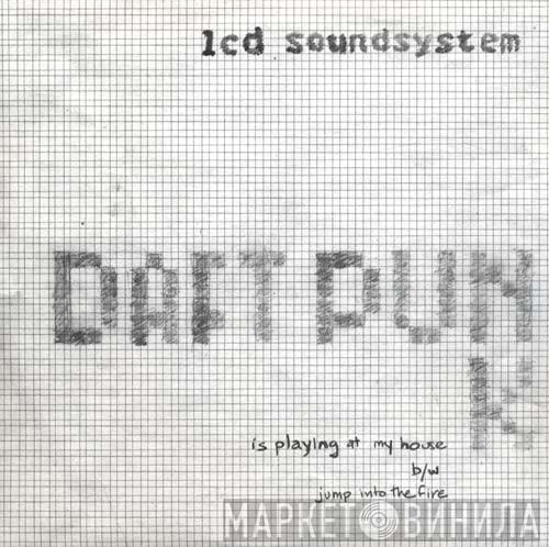  LCD Soundsystem  - Daft Punk Is Playing At My House