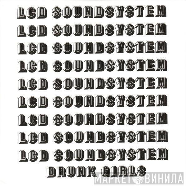  LCD Soundsystem  - Drunk Girls