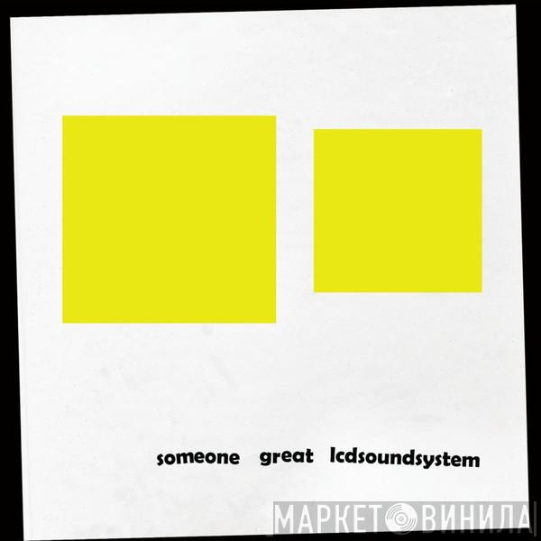  LCD Soundsystem  - Someone Great