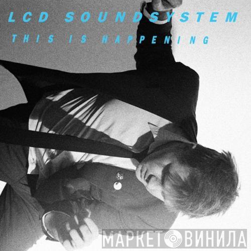  LCD Soundsystem  - This Is Happening