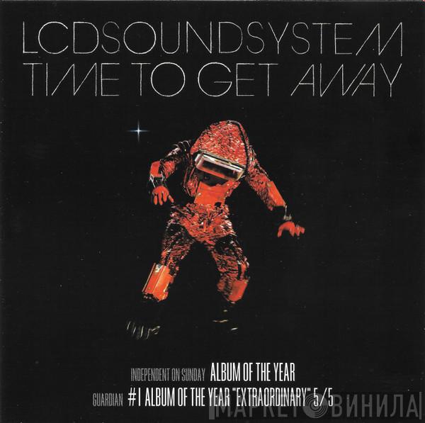  LCD Soundsystem  - Time To Get Away