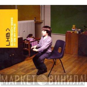  LHB  - Everybody Sees It On Your Face