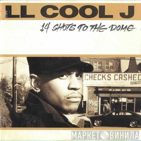  LL Cool J  - 14 Shots To The Dome