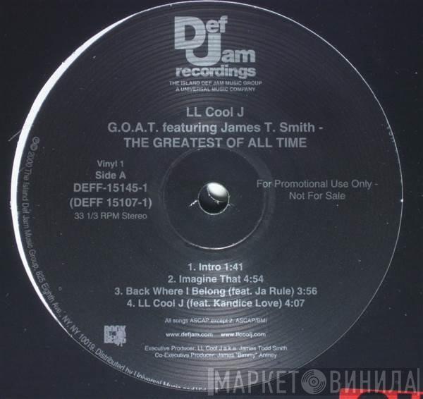 LL Cool J  - G.O.A.T.  Featuring James T. Smith - The Greatest Of All Time