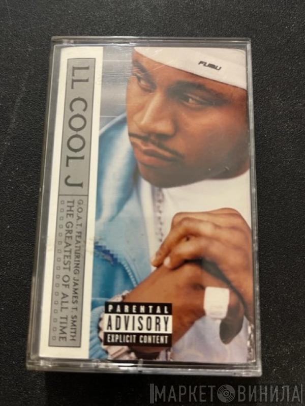  LL Cool J  - G.O.A.T  Featuring James T. Smith The Greatest Of All Time