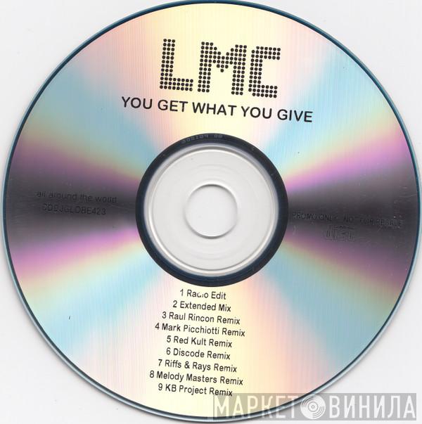 LMC  - You Get What You Give