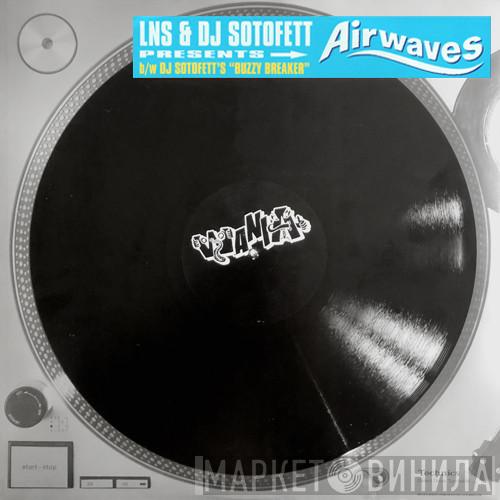 LNS , Dj Sotofett - Airwaves