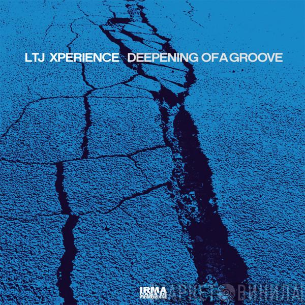  LTJ X-Perience  - Deepening Of A Groove