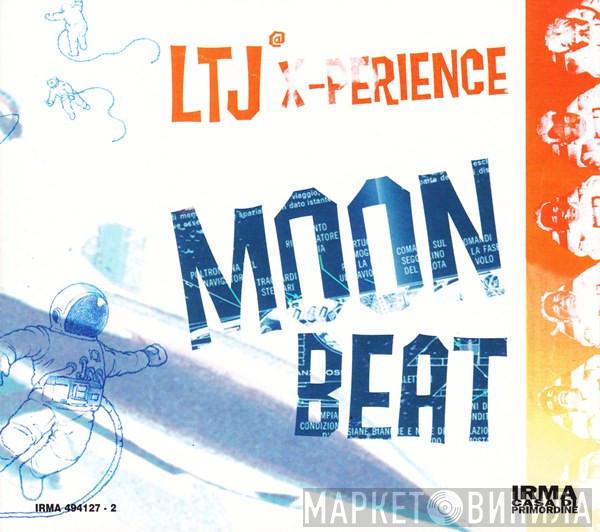  LTJ X-Perience  - Moon Beat