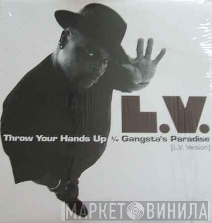 LV - Throw Your Hands Up b/w Gangsta's Paradise