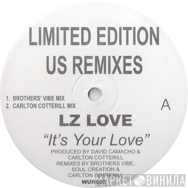 LZ Love - It's Your Love