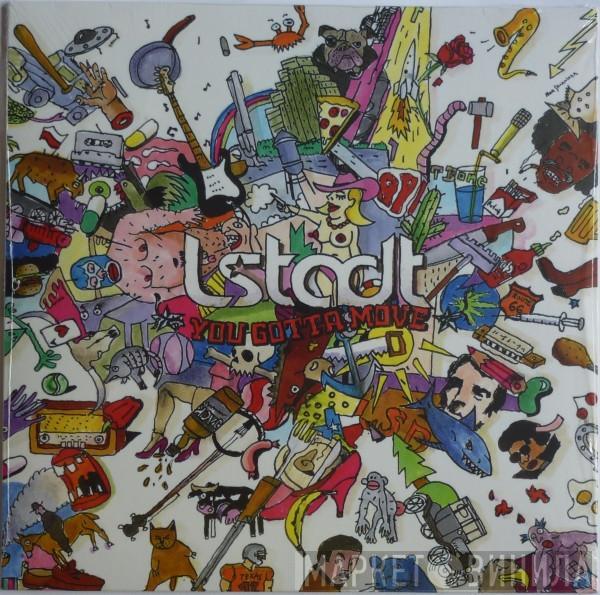 L.Stadt - You Gotta Move