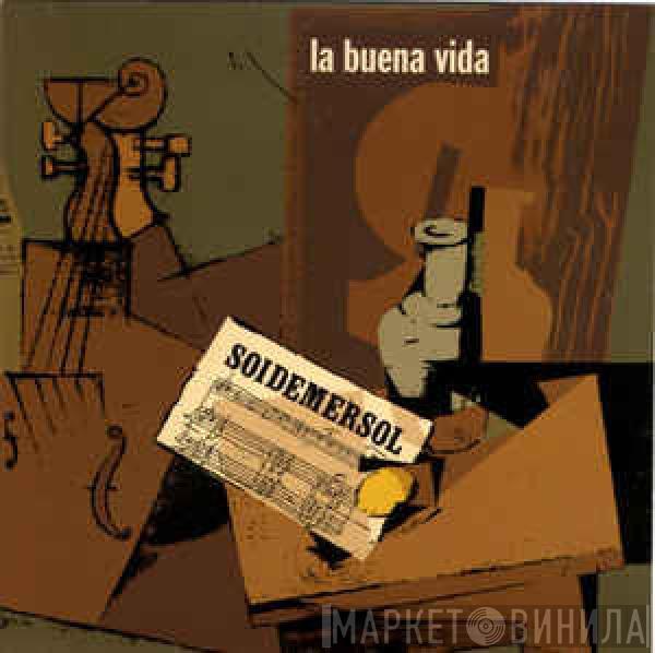 La Buena Vida - Soidemersol
