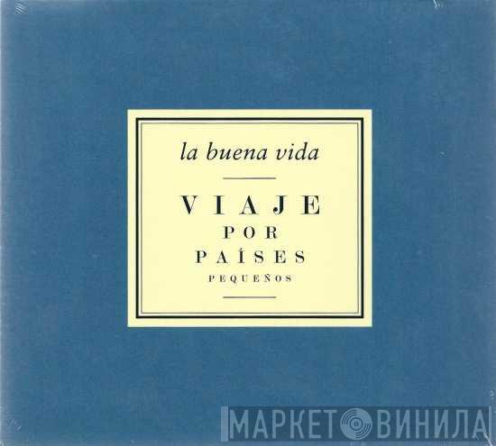  La Buena Vida  - Viaje Por Países Pequeños