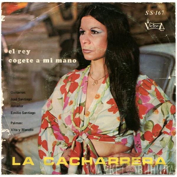 La Cacharrera - El Rey / Cógete A Mi Mano