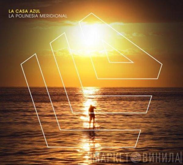  La Casa Azul  - La Polinesia Meridional