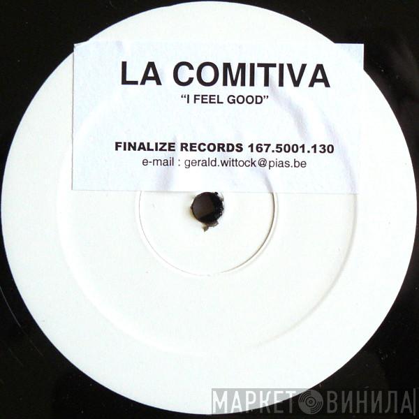 La Comitiva - I Feel Good