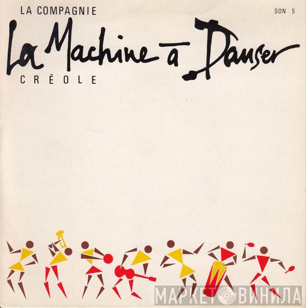 La Compagnie Créole - La Machine À Danser