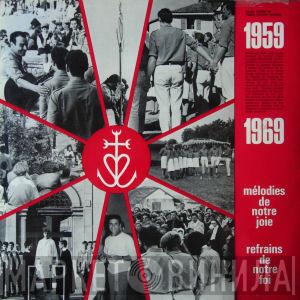 La Croix De Camargue - 1959 1969 Mélodies De Notre Joie Refrains De Notre Foi
